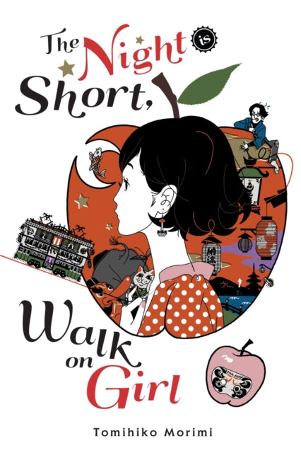 Book cover of: Night Is Short, Walk on Girl. By: 森見登美彦