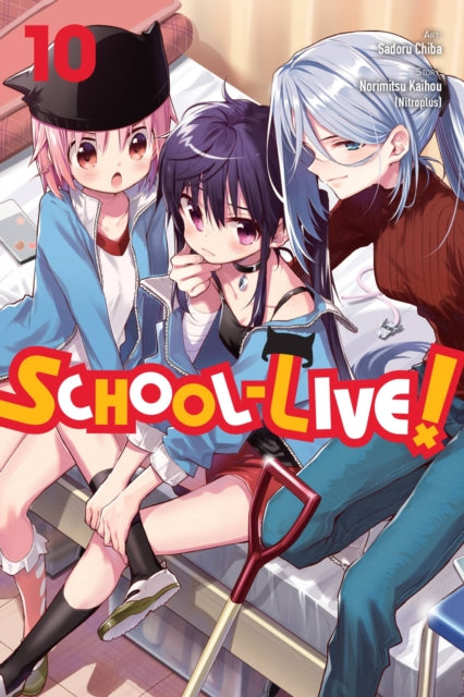Book cover of: School-Live!, Vol. 10. By: Norimitsu Kaihou
