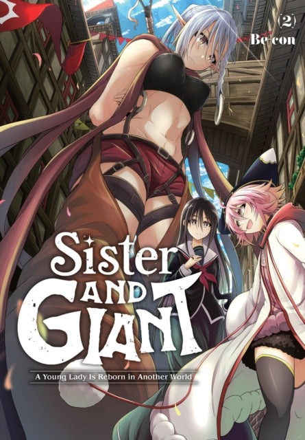 Sister and Giant: A Young Lady Is Reborn in Another World, Vol. 2 9781975388874 Be-con
