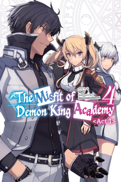 Book cover of: Misfit of Demon King Academy, Vol. 4, Act 1 (light novel)