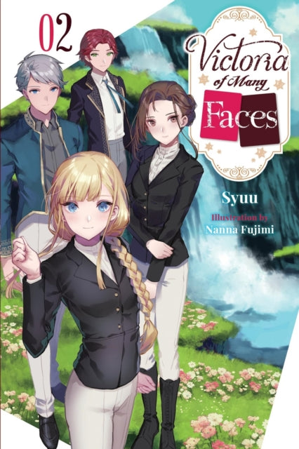 Victoria of Many Faces, Vol. 2 (light novel) 9781975390761 Syuu