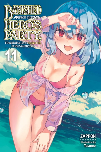 Book cover of: Banished from the Hero's Party, I Decided to Live a Quiet Life in the Countryside, Vol. 11 (light novel). By: Zappon