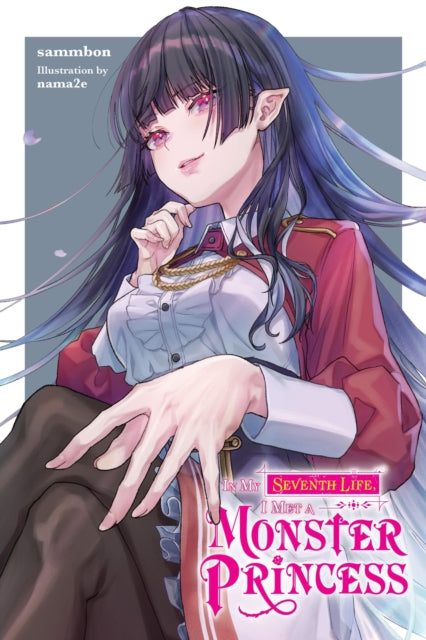 Book cover of: In My Seventh Life, I Met a Monster Princess. By: sammbon