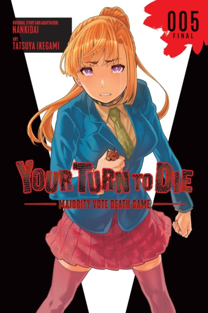 Book cover of: Your Turn to Die: Majority Vote Death Game, Vol. 5. By: Nankidai