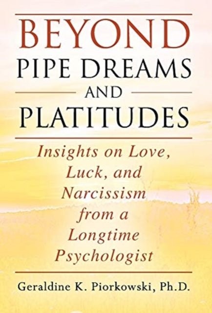 Book cover of: Beyond Pipe Dreams and Platitudes. By: Geraldine K. Piorkowski