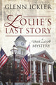 Book cover of: Louie's Last Story. By: Glenn Ickler