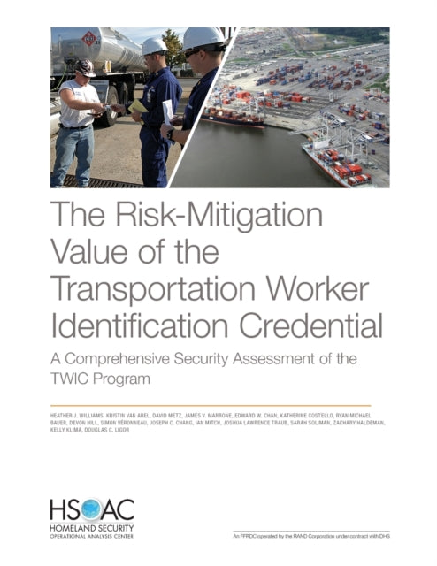 Book cover of: Risk-Mitigation Value of the Transportation Worker Identification Credential. By: Heather J. Williams