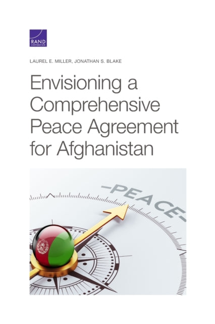 Book cover of: Envisioning a Comprehensive Peace Agreement for Afghanistan. By: Laurel E. Miller