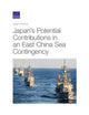 Book cover of: Japan's Potential Contributions in an East China Sea Contingency. By: Jeffrey W. Hornung