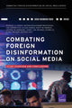 Book cover of: Combating Foreign Disinformation on Social Media. By: Raphael S. Cohen