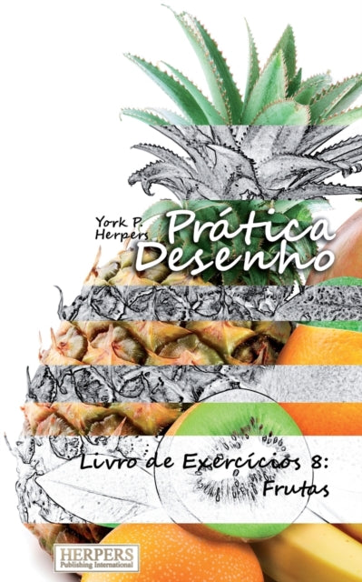 Book cover of: Pratica Desenho - Livro de Exercicios 8. By: York Herpers