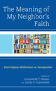 Book cover of: Meaning of My Neighbor’s Faith. By: Alexander Y. Hwang