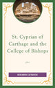 Book cover of: St. Cyprian of Carthage and the College of Bishops. By: Benjamin Safranski
