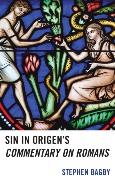 Book cover of: Sin in Origen’s Commentary on Romans. By: Stephen Bagby