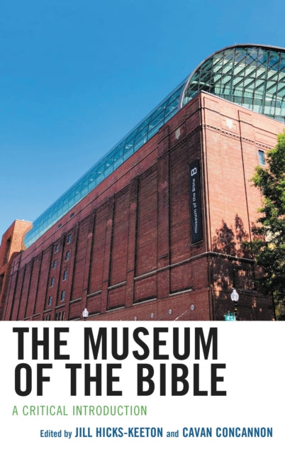 Book cover of: Museum of the Bible. By: Jill Hicks-Keeton