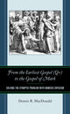 Book cover of: From the Earliest Gospel (Q+) to the Gospel of Mark. By: Dennis R. MacDonald