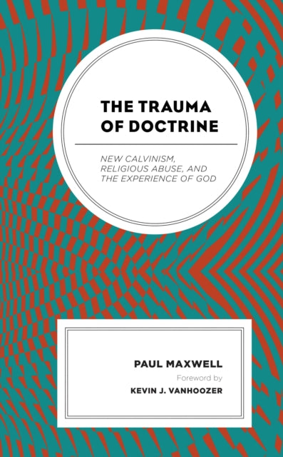 Book cover of: Trauma of Doctrine. By: Paul Maxwell