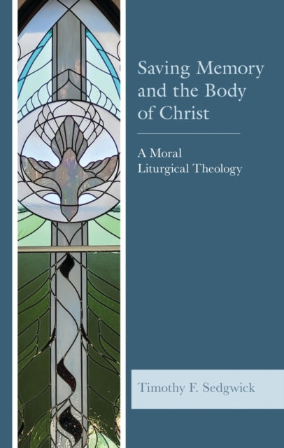 Book cover of: Saving Memory and the Body of Christ