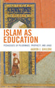 Book cover of: Islam as Education. By: Aaron J. Ghiloni