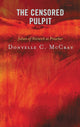 Book cover of: Censored Pulpit. By: Donyelle C. McCray