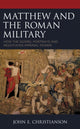 Book cover of: Matthew and the Roman Military. By: John E. Christianson