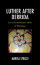 Book cover of: Luther after Derrida. By: Marisa Strizzi