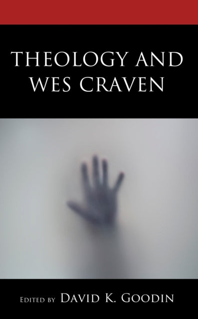 Book cover of: Theology and Wes Craven. By: David K. Goodin