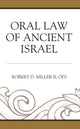 Book cover of: Oral Law of Ancient Israel. By: Robert D. Miller