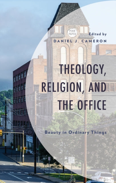 Book cover of: Theology, Religion, and The Office. By: Daniel J. Cameron
