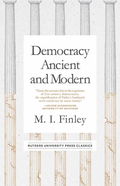 Book cover of: Democracy Ancient and Modern. By: M. I. Finley