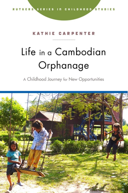 Book cover of: Life in a Cambodian Orphanage. By: Kathie Carpenter