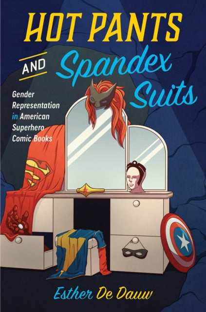 Book cover of: Hot Pants and Spandex Suits. By: Esther De Dauw