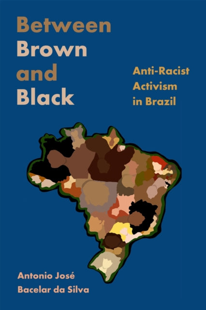 Book cover of: Between Brown and Black. By: Antonio José Bacelar da Silva
