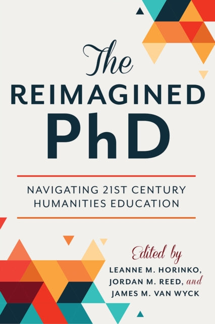 Book cover of: Reimagined PhD. By: Leanne M. Horinko
