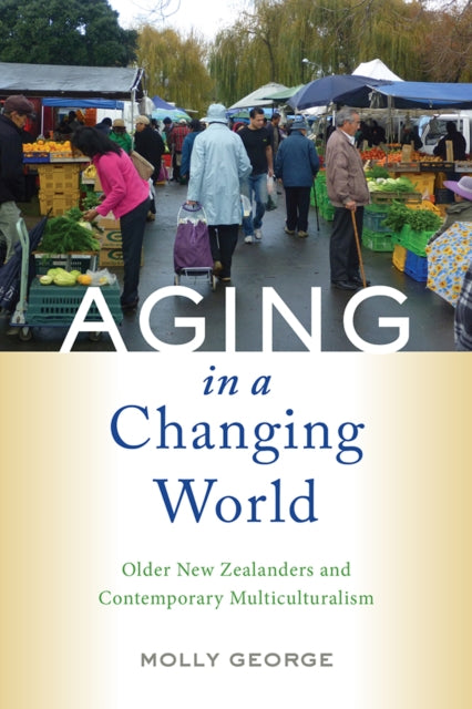 Book cover of: Aging in a Changing World. By: Molly George