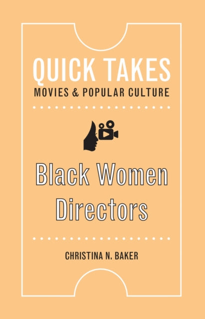 Book cover of: Black Women Directors. By: Christina N. Baker