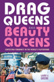 Book cover of: Drag Queens and Beauty Queens. By: Laurie Greene