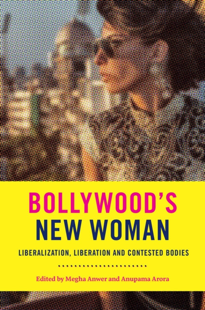 Book cover of: Bollywood's New Woman. By: Megha Anwer