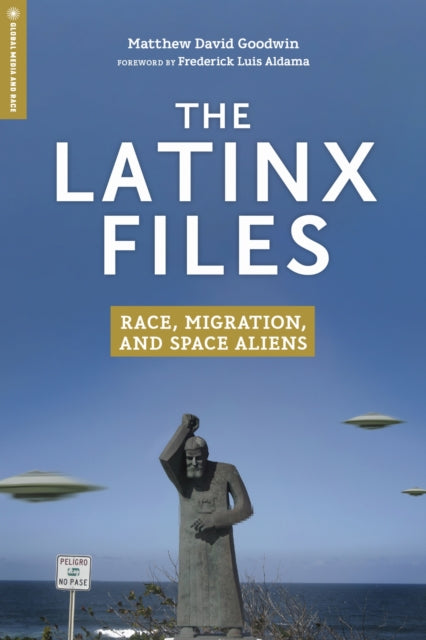 Book cover of: Latinx Files. By: Matthew David Goodwin