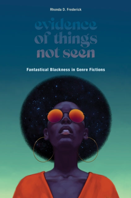 Book cover of: Evidence of Things not Seen. By: Rhonda D. Frederick