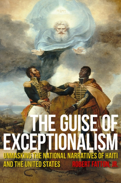 Book cover of: Guise of Exceptionalism. By: Robert Fatton
