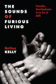 Book cover of: Sounds of Furious Living. By: Matthew Kelly