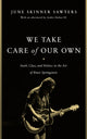 Book cover of: We Take Care of Our Own. By: June Skinner Sawyers
