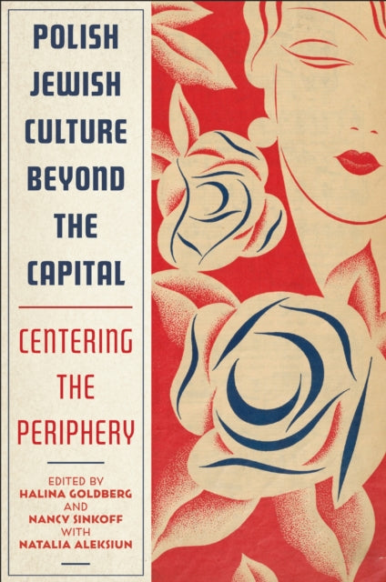 Book cover of: Polish Jewish Culture Beyond the Capital. By: Halina Goldberg