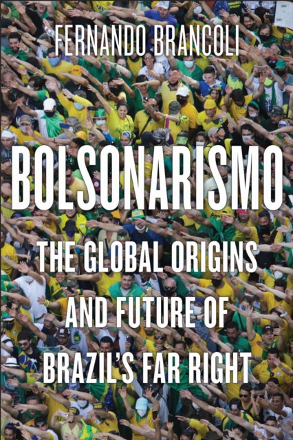 Book cover of: Bolsonarismo. By: Fernando Brancoli