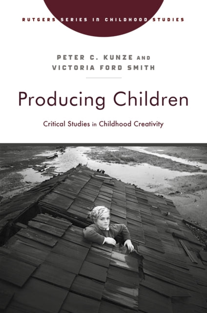 Book cover of: Producing Children. By: Peter C. Kunze