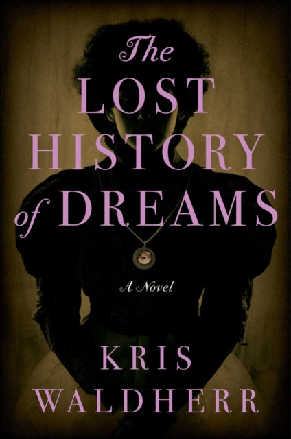Book cover of: Lost History of Dreams. By: Kris Waldherr