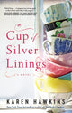 Book cover of: Cup of Silver Linings. By: Karen Hawkins