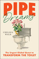 Book cover of: Pipe Dreams. By: Chelsea Wald