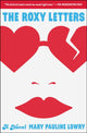 Book cover of: Roxy Letters. By: Mary Pauline Lowry